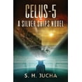 thumbnail image 1 of Silver Ships: Celus-5 (Paperback), 1 of 1