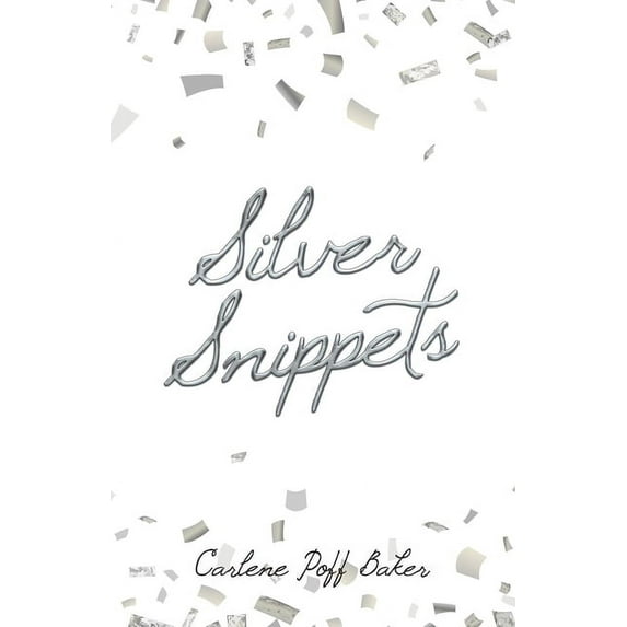 Silver Snippets (Paperback)
