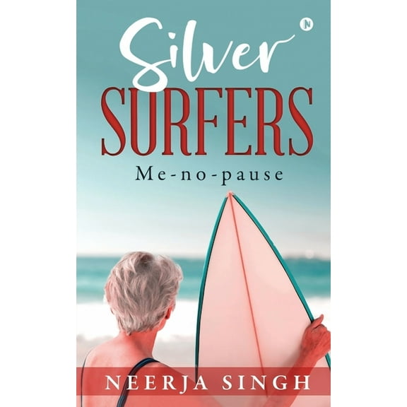 Silver Surfers: Me-no-pause (Paperback)