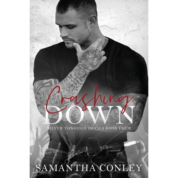 Silver Tongued Devils: Crashing Down: Silver Tongued Devils Series Book #4 (Paperback)