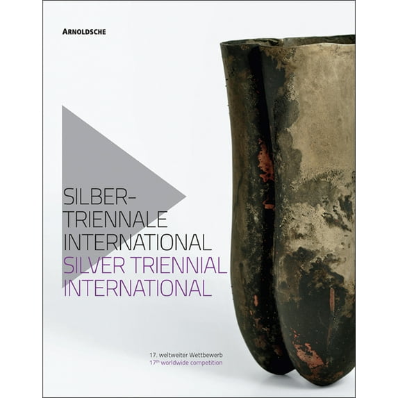 Silver Triennial International (17th) : 17th Worldwide Competition (Hardcover)