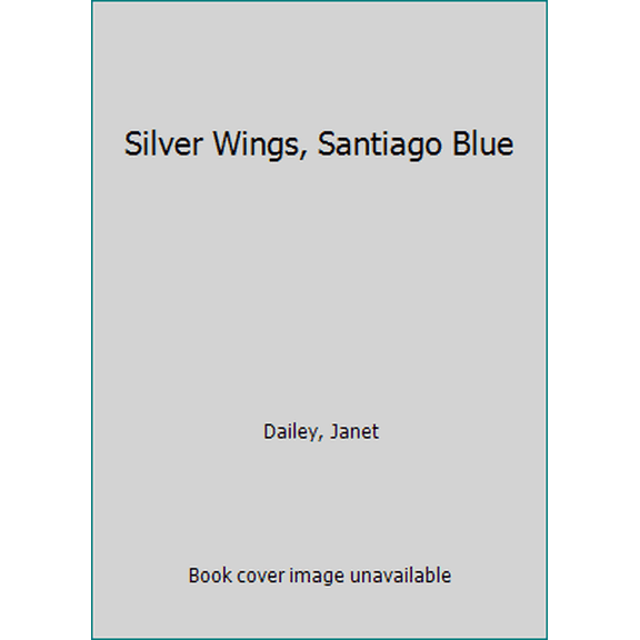 Pre-Owned Silver Wings, Santiago Blue (Hardcover) 0671504053