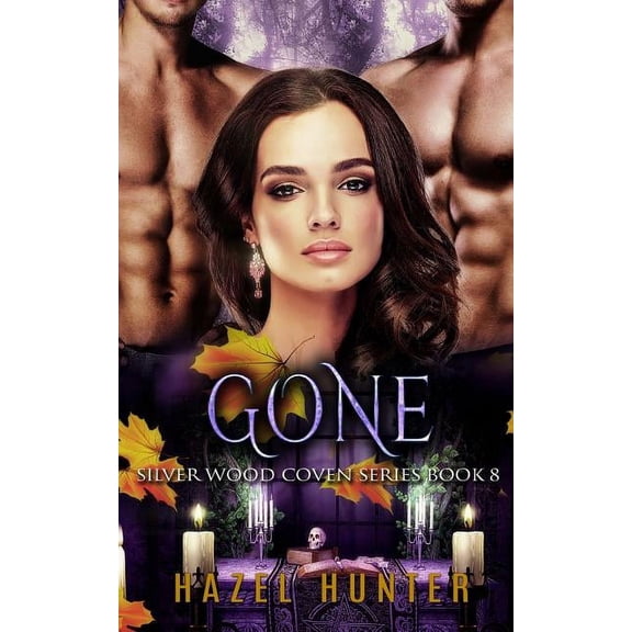 Silver Wood Coven: Gone (Book Eight of Silver Wood Coven): A Paranormal Romance Novel (Paperback)