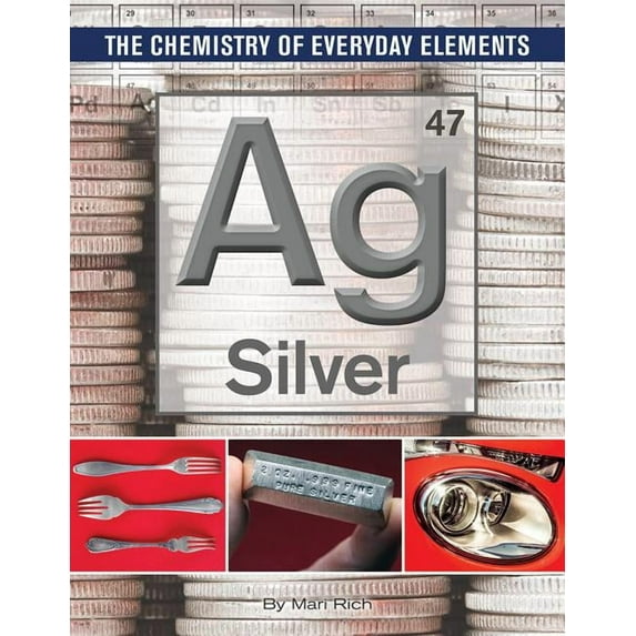 Silver (chemistry Of Everyday Elements)