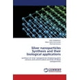 thumbnail image 1 of Silver nanoparticles Synthesis and their biological applications (Paperback), 1 of 1