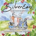 thumbnail image 1 of Pre-Owned SilverEars and the Unexpected Expected Company: A Funny Children's Picture Book about Procrastination (The Adventures of SilverEars) Paperback, 1 of 1