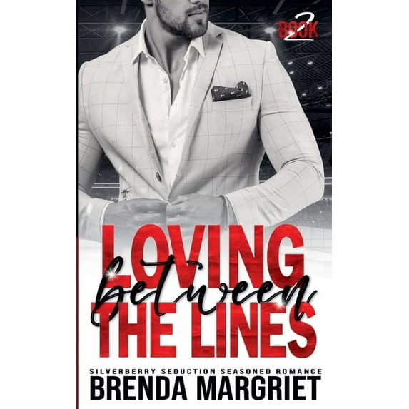 Silverberry Seduction Seasoned Romance Loving Between the Lines, Book 2, (Paperback)