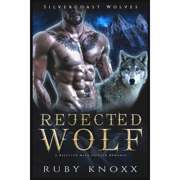 Silvercoast Wolves: Rejected Wolf : A Rejected Mate Wolf Shifter Romance (Series #2) (Paperback)