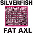 thumbnail image 1 of Silverfish - Fat Axl - Music & Performance - Vinyl, 1 of 1