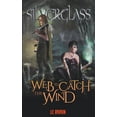 thumbnail image 1 of Silverglass A Web To Catch The Wind, Book 2, (Paperback), 1 of 1