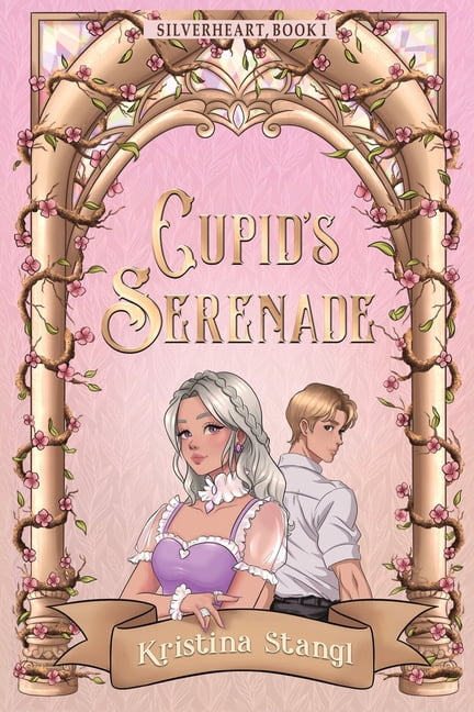 Silverheart Cupid's Serenade, Book 1, (Paperback)