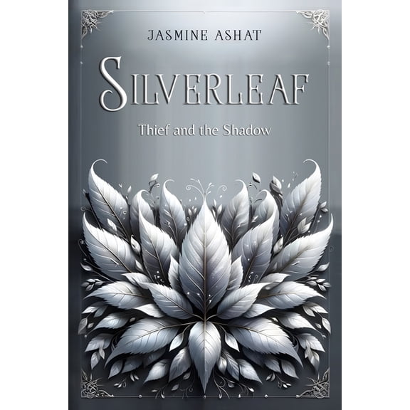 Silverleaf Silverleaf: Thief and the Shadow, Book 1, (Paperback)