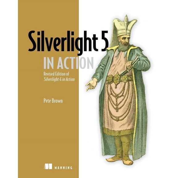 Pre-Owned Silverlight 5 in Action : Revised Edition of Silverlight 4 in Action (Edition 1) (Paperback)