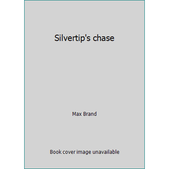 Pre-Owned Silvertip's Chase (Paperback) 044698048X 9780446980487
