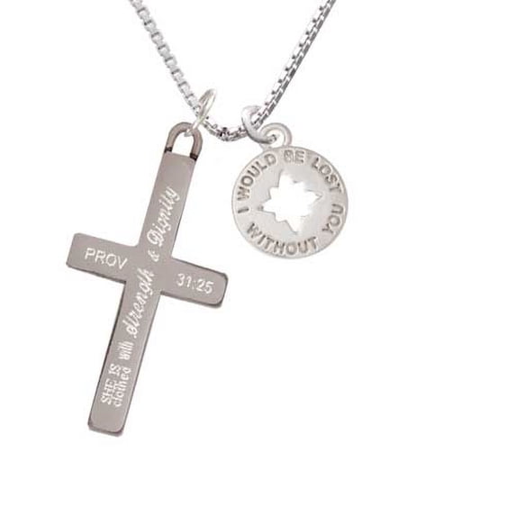 Silvertone I would be lost without you - Strength and Dignity - Cross Necklace