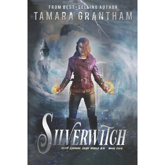 Fairy World MD: Silverwitch: An Urban Fantasy Fairy Tale (Paperback)