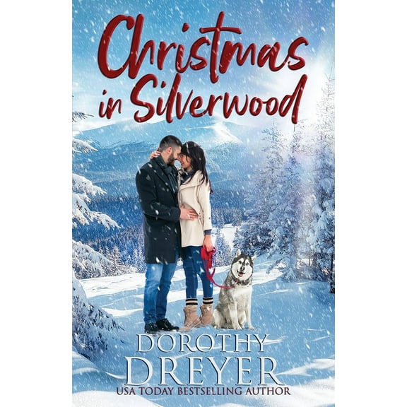 Silverwood Christmas in Silverwood: An Uplifting and Heartwarming Festive Romance, Book 1, (Paperback)