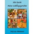 thumbnail image 1 of Silvi kocht - Meine Lieblingsgerichte, (Paperback), 1 of 1