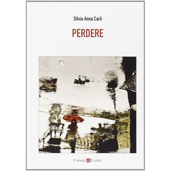 Silvia A. Carli Perdere (Paperback)