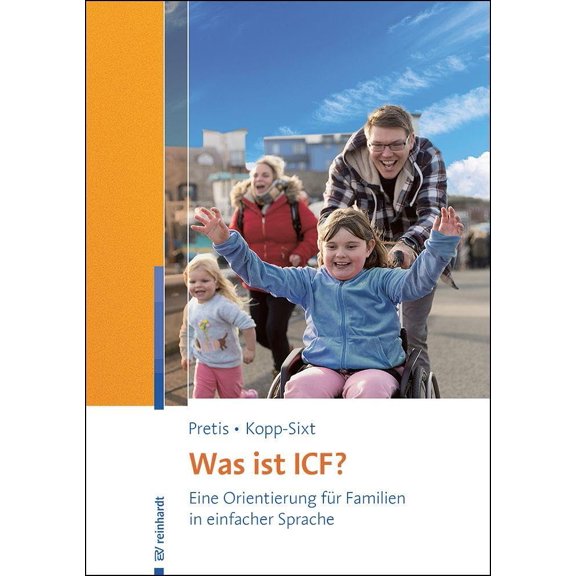 Silvia Kopp-Sixt,Manfred Was ist ICF?: Eine Orientierung fr Familien in einfacher (Paperback)