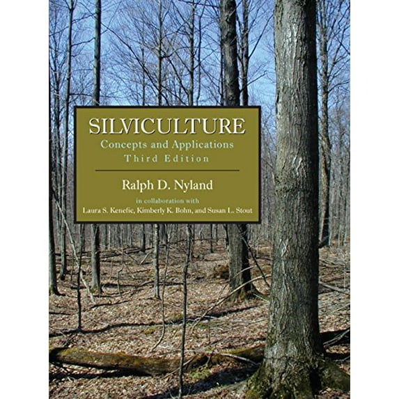 Pre-Owned Silviculture: Concepts and Applications, Third Edition (Paperback) 147862714X 9781478627142