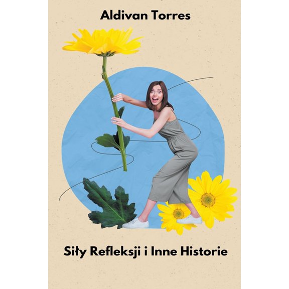 Sily Refleksji i Inne Historie, (Paperback)