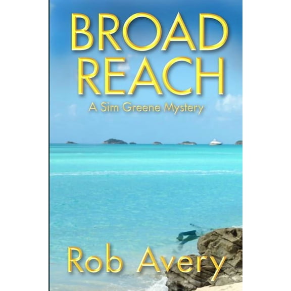 Sim Greene Mysteries: Broad Reach: A Sim Greene Mystery (Paperback)