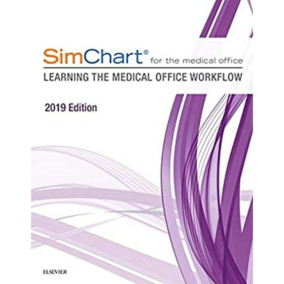 Pre-Owned Simchart for the Medical Office: Learning the Medical Office Workflow - 2019 Edition (Paperback) 0323641970 9780323641975