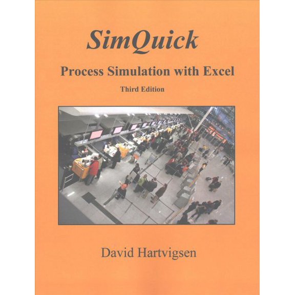 SimQuick : Process Simulation with Excel, 3rd Edition
