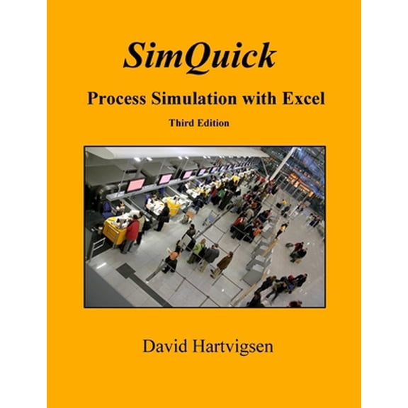Pre-Owned SimQuick: Process Simulation with Excel, 3rd Edition (Paperback) 1518857965 9781518857966