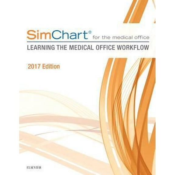 Pre-Owned SimChart for the Medical Office: Learning The Medical Office Workflow  2017 Edition (Paperback) 0323497926 9780323497923