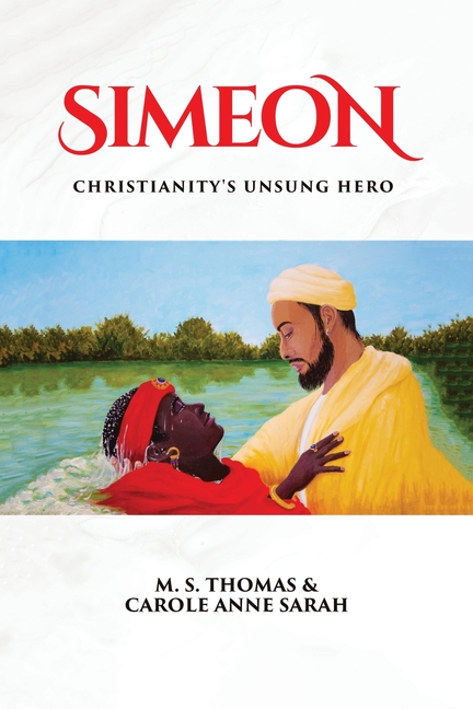 Simeon: Christianity's Unsung Hero, (Paperback)