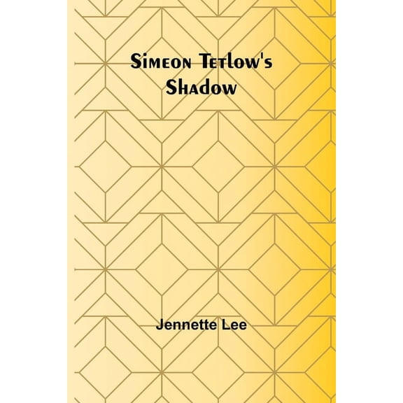 Simeon Tetlow's Shadow, (Paperback)