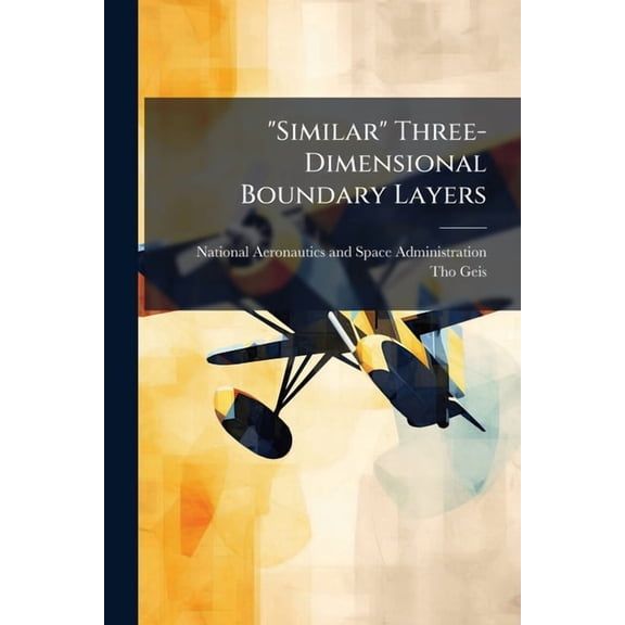 "Similar" Three-Dimensional Boundary Layers, (Paperback)