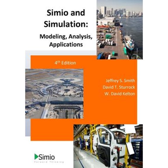 Pre-Owned Simio and Simulation: Modeling, Analysis, Applications: 4th Edition