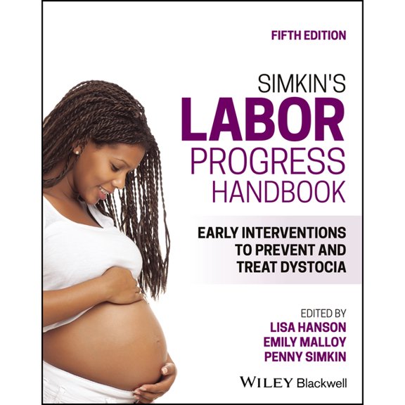 Simkin's Labor Progress Handbook: Early Interventions to Prevent and Treat Dystocia, (Paperback)