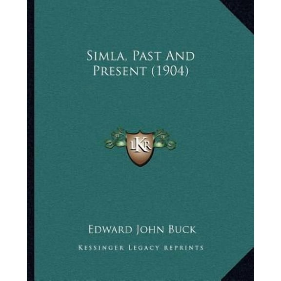 Simla, Past and Present (1904) Paperback