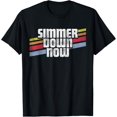 thumbnail image 1 of Simmer Down Now Funny Sayings Sarcastic Humor Joke Gag Gift T-Shirt, 1 of 4