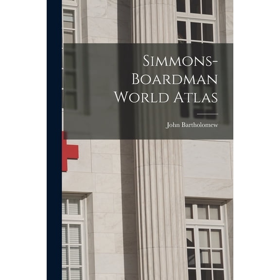 Simmons-Boardman World Atlas, (Paperback)