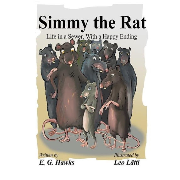 Simmy the Rat: Life in a Sewer, With a Happy Ending, (Paperback)