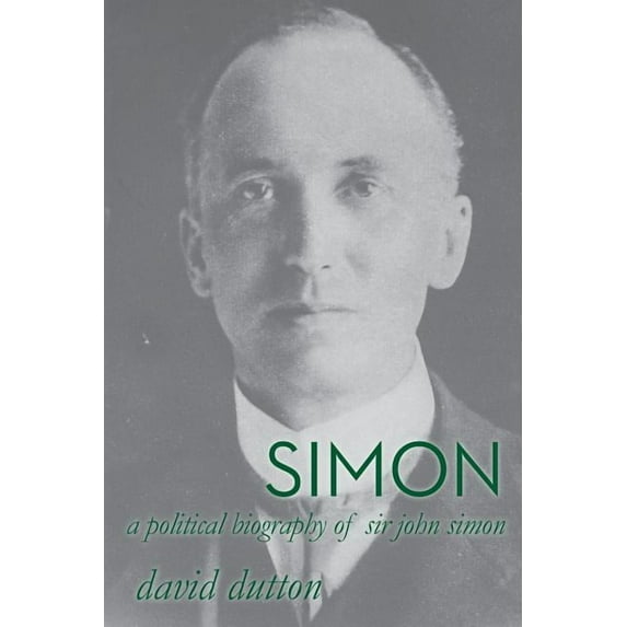 Simon : A political biography of Sir John Simon (Paperback)