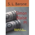 thumbnail image 1 of Simon Blaise Pi: Simon Blaise PI : Episode 2 - A matter of millions (Paperback), 1 of 1