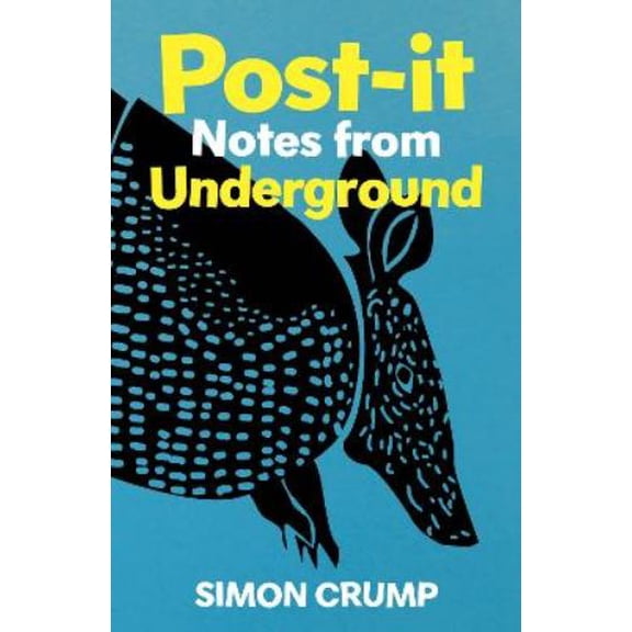 Simon Crump Post-it Notes from Underground (Hardcover)