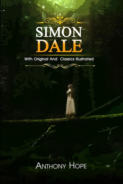Simon Dale : ( illustrated ) The Complete Original Classic Novel, Unabridged Classic Edition (Paperback)