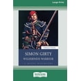 thumbnail image 1 of Simon Girty: Wilderness Warrior (16pt Large Print Edition), (Paperback), 1 of 1
