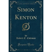 Simon Kenton Classic Reprint