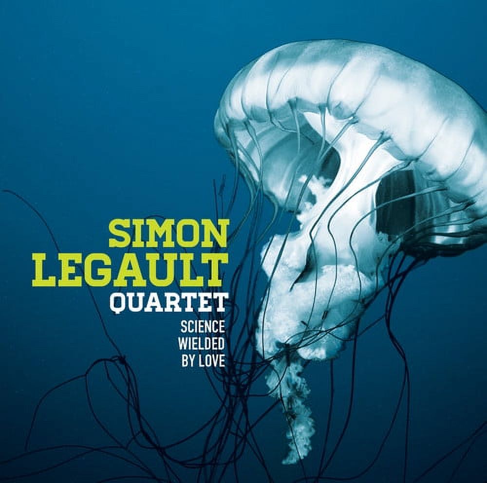 Simon Legault - Science Wielded By Love - Music & Performance - CD