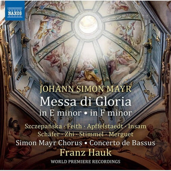 Simon Mayr Chorus Concerto de Bassus Hauk - Messa Di Gloria in E Minor - Music & Performance - CD