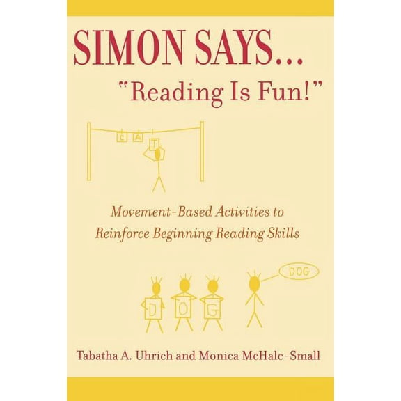 Simon Says...'Reading is Fun!': Movement-Based Activities to Reinforce Beginning Reading Skills, (Paperback)