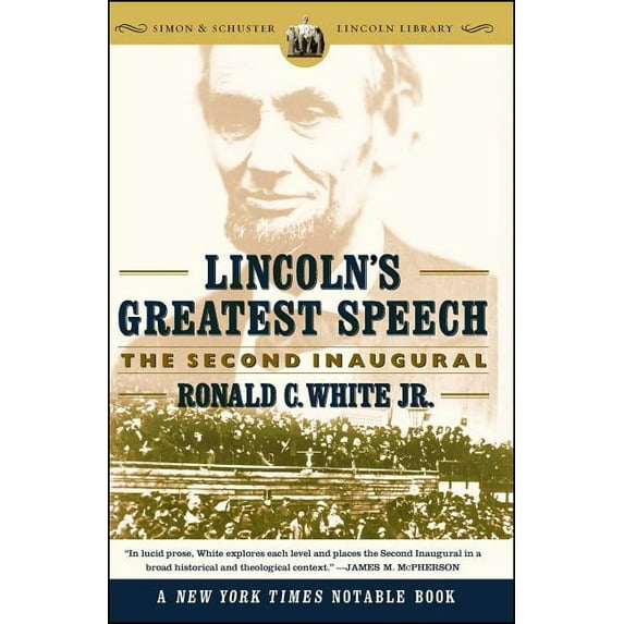 Simon & Schuster Lincoln Library Lincoln's Greatest Speech: The Second Inaugural, (Paperback)